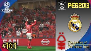 UCL | NOTHINGHAM VS REAL MADRID | PES 2013 PATCH 2022 MASTER LEAGUE JOURNEY | FIXTURE #101