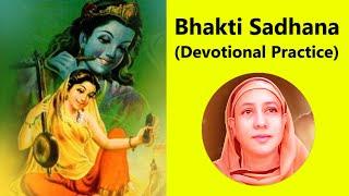 Bhakti Sadhana (Devotional Practice) by Pravrajika Divyanandaprana