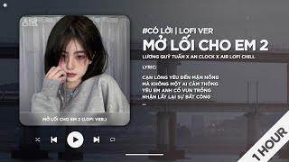 [1 HOUR] Mở Lối Cho Em 2 (Lofi Ver.) - Lương Quý Tuấn  Từ Lúc Em Rời Anh Đã Cắn Chặt Lên Đôi Môi