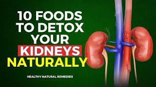 10 Foods to Detox Your Kidneys Naturally