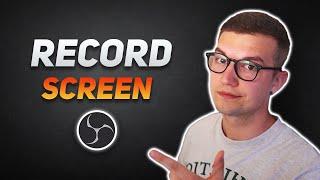 Record Your Screen With OBS! (SUPER EASY)