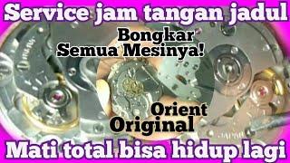 Tutorial Service Jam Tangan otomatis orient original jadul || mati total bisa hidup lagi.