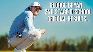 George Bryan FINAL RESULTS | PGA Tour Q-School - 2nd Stage