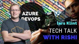 Azure DevOps - Tech Talk With Rishi #9 - Guest: Lars Klint