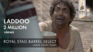 LADDOO I KUMUD MISHRA I ROYAL STAG BARREL SELECT LARGE SHORT FILMS