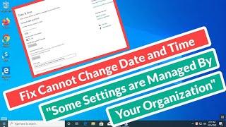 Fix Cannot Change Date and time "Some settings are managed by your organization" In Windows 10