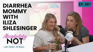 “Diarrhea Mommy” with Iliza Shlesinger | Absolutely Not with Heather McMahan | September 18, 2024