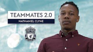 Is Mo Salah Liverpool's BEST player? | Nathaniel Clyne | Liverpool Teammates 2.0