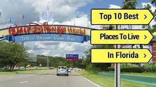 Top 10 Best Places to Live in Florida (RECOMMENDED) 2018