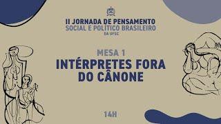 Mesa 1 (25/11) - II Jornada do Pensamento Social e Político Brasileiro da UFSC