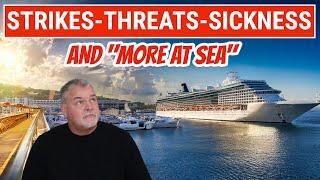 Cruiser Makes THREAT...Will the STRIKE Impact Cruising..and other Cruise Updates