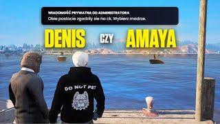 AMAYA CZY DENIS?