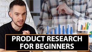 Product Research For Beginners