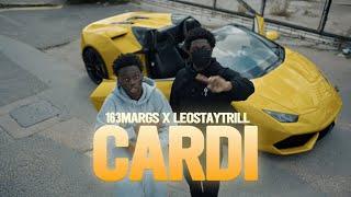 163Margs x LeoStayTrill - Cardi (Official Music Video)