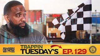 THE EXPECTATION OF VICTORY | Wallstreet Trapper (Episode 129) Trappin Tuesday's