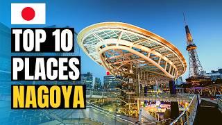 Top 10 Things to do in Nagoya 2024 | Japan Travel Guide