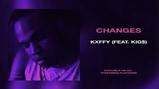 Kxffy - CHANGES feat. Kig$ [Official Audio]