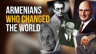 Armenians who changed the world