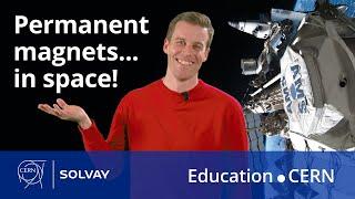 Permanent magnets... in space! | CERN-Solvay Education