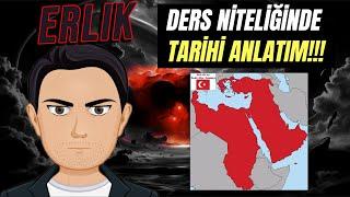 ERLİK'TEN DERS NİTELİĞİNDE TARİHİ ANLATIM!!!