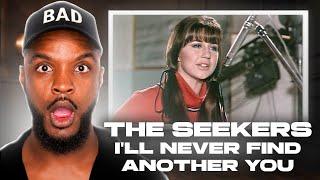  The Seekers - I'll Never Find Another You REACTION