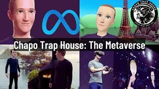 Chapo Trap House: Mocking The Metaverse