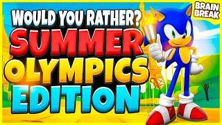 Summer Olympics Would You Rather? Workout | Brain Break | Olympic Games For Kids | Danny Go Noodle