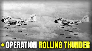 Operation Rolling Thunder between 1965 – 1968 - Vietnam War