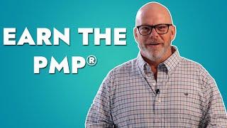 Earn The PMP® Certification: Learn How