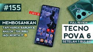 PANTAS HARGANYA TERJUN BEBAS! - Full Review TECNO POVA 6 Seteleh 1 Bulan Pemakaian