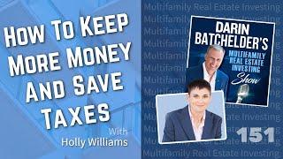 How To Keep More Money And Save Taxes With Holly Williams