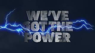 We've Got The Power | Ster-Kinekor Theatres