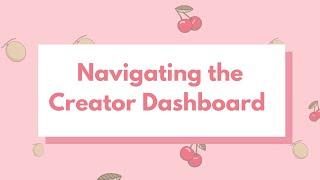 Navigating the Creator Dashboard