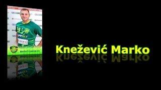 Marko Knezevic, highlights 2017/18