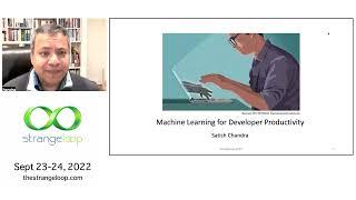 "Machine Learning for Developer Productivity" by Satish Chandra (Strange Loop 2022)