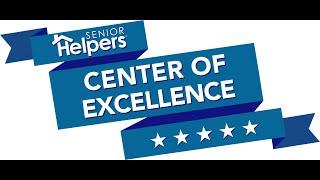 Senior Helpers Center of Excellence Modern Caregiver Training for Improving Client Outcomes