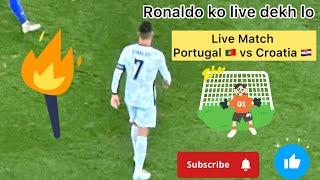 Live football match- Portugal  vs Croatia  ( Ronaldo ka live match dekho)