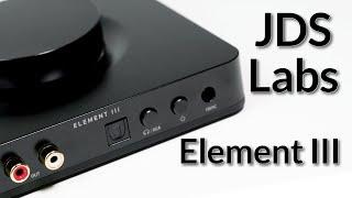 JDS Labs Element III DAC/Amp Review