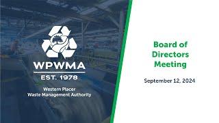 Board of Directors Meeting of September 12, 2024 - Western Placer Waste Management Authority