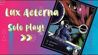 Lux Aeterna | Solo Board Game PaRTy!!! (Playthrough and Review/ Tutorial, yup!) 