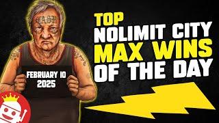 Top Nolimit City Max Wins of The Day | FEB 10, 2025