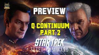 Preview: Q Continuum Part 2 | How to Play Star Trek Fleet Command | Outside Views STFC