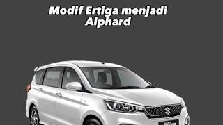 Modifikasi mobil suzuki all new ertiga menjadi alphard #suzuki #ertiga #allnewertiga #asuransimobil