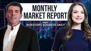 Monthly Market Report: Jim Roppel & Alissa Coram | IBD