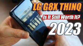 LG G8X ThinQ: Still Relevant in 2023?