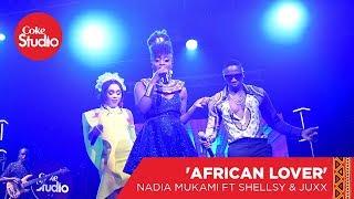 Nadia Mukami, Shellsy Baronet & Juma Jux: African Lover - Coke Studio Africa Big Break