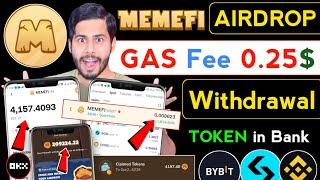 Memefi Withdrawal in Bank  memefi gas fee, memefi new update, memefi airdrop withdrawal, memefi okx