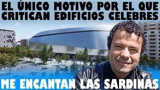 El NUEVO SANTIAGO BERNABÉU y los descalificativos [RAZÓN REAL por que los HATERS odian su DISEÑO]