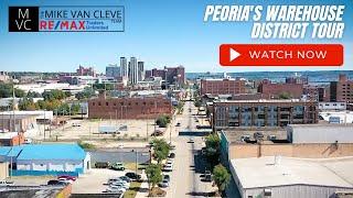 Peoria Area Tour: Warehouse District ⎮ The Mike Van Cleve Team with RE/MAX Traders Unlimited