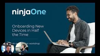 Onboarding New Devices in Half the Time | NinjaOne Automation Workshop